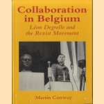 Collaboration in Belgium: Leon Degrelle and the Rexist Movement 1940-1944: Leon Degrelle and the Rexist Movement, 1940-44
Martin Conway
€ 45,00 Collaboration in Belgium: Leon Degrelle and the Rexist Movement 1940-1944: Leon Degrelle and the Rexist Movement, 1940-44
Martin Conway
€ 45,00