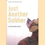 Just Another Soldier. A Year on the Ground in Iraq
Jason Christopher Hartley
€ 10,00 Just Another Soldier. A Year on the Ground in Iraq
Jason Christopher Hartley
€ 10,00