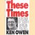 These Times: a Decade of South African Politics
Ken Owen
€ 12,50 These Times: a Decade of South African Politics
Ken Owen
€ 12,50