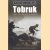 Tobruk: the Story of a Siege door Anthony Heckstall-Smith