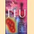 Flu. The Story of the Great Influenza Pandemic of 1918 and the Search for the Virus That Caused It
Gina Kolata
€ 10,00 Flu. The Story of the Great Influenza Pandemic of 1918 and the Search for the Virus That Caused It
Gina Kolata
€ 10,00