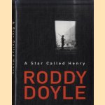 A Star Called Henry
Roddy Doyle
€ 8,00 A Star Called Henry
Roddy Doyle
€ 8,00