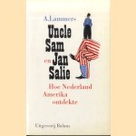 Uncle Sam en Jan Salie. Hoe Nederland Amerika ontdekte
A. Lammers
€ 5,00 Uncle Sam en Jan Salie. Hoe Nederland Amerika ontdekte
A. Lammers
€ 5,00