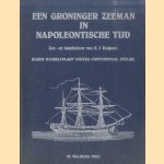 Een Groninger zeeman in Napoleontische tijd. Zee- en landreizen van K.J. Kuipers. Kleine Handelsvaart contra continentaal stelsel
K.J. Kuipers
€ 6,00 Een Groninger zeeman in Napoleontische tijd. Zee- en landreizen van K.J. Kuipers. Kleine Handelsvaart contra continentaal stelsel
K.J. Kuipers
€ 6,00