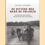 De bittere weg naar vrijheid. Een nieuwe geschiedenis van de bevrijding van Europa
William I. Hitchcock
€ 8,00