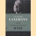 Der patagonische Hase. Erinnerungen
Claude Lanzmann
€ 10,00