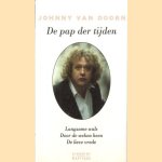 De pap der tijden: Langzame wals; Door de weken heen; De lieve vrede
Johnny van Doorn
€ 10,00 De pap der tijden: Langzame wals; Door de weken heen; De lieve vrede
Johnny van Doorn
€ 10,00
