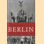 Berlin: The biography of a city door Anthony Read