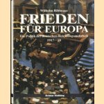 Frieden für Europa. Die Politik der deutschen Reichstagsmehrheit 1917-18
Wilhelm Ribhegge
€ 9,00