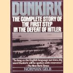 Dunkirk. The Complete Story of the First Step in the Defeat of Hitler
Norman Gelb
€ 8,00