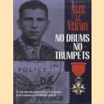 No Drums, No Trumpets: A remarkable true stiry of courage and endurance in World War II
Alec le Vernoy
€ 9,00