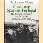 Fluchtweg Spanien-Portugal. Die deutsche Emigration und der Exodus aus Europa 1933 - 1945
Patrik von zur Mühlen
€ 15,00 Fluchtweg Spanien-Portugal. Die deutsche Emigration und der Exodus aus Europa 1933 - 1945
Patrik von zur Mühlen
€ 15,00