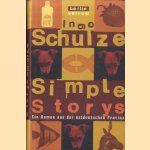Simple Stories. Ein Roman aus der ostdeutschen Provinz
Ingo Schulze
€ 10,00 Simple Stories. Ein Roman aus der ostdeutschen Provinz
Ingo Schulze
€ 10,00