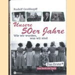 Unsere 50er Jahre. Wie wir wurden, was wir sind -
Rudolf Großkopff
€ 8,00 Unsere 50er Jahre. Wie wir wurden, was wir sind -
Rudolf Großkopff
€ 8,00