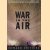 War in the Air: Men And Women Who Built, Serviced And Flew Warplanes Remember the Second World War
Edward Smithies
€ 10,00