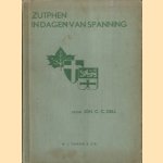 Zutphen in dagen van spanning
Joh. C.C. Dell
€ 5,00 Zutphen in dagen van spanning
Joh. C.C. Dell
€ 5,00