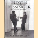Nixon and Kissinger: Partners in Power door Robert Dallek