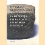 Ik ben rijk en beroemd en ik heb nekpijn
Herman Brusselmans
€ 8,00 Ik ben rijk en beroemd en ik heb nekpijn
Herman Brusselmans
€ 8,00