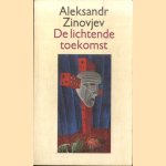 De lichtende toekomst
Aleksandr Zinovjev
€ 8,00 De lichtende toekomst
Aleksandr Zinovjev
€ 8,00