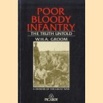 Poor Bloody Infantry. A Memoir of the Great War
W.H.A. Groom
€ 15,00