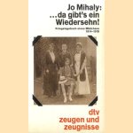 Da gibt's ein Wiedersehn. Kriegstagebuch eines Mädchens 1914 - 1918
Jo Mihaly
€ 6,00