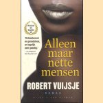 Alleen maar nette mensen
Robert Vuijsje
€ 6,00 Alleen maar nette mensen
Robert Vuijsje
€ 6,00