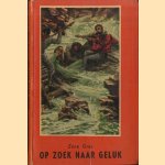 Op zoek naar geluk
Zane Grey
€ 8,00 Op zoek naar geluk
Zane Grey
€ 8,00