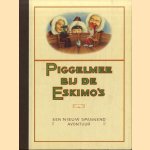 Piggelmee bij de Eskimo's. Een nieuw spannend avontuur
diverse auteurs
€ 8,00