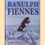 Mind Over Matter: Epic Crossing of the Antarctic Continent
Ranulph Fiennes
€ 10,00 Mind Over Matter: Epic Crossing of the Antarctic Continent
Ranulph Fiennes
€ 10,00