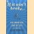 If It Ain't Broke. The Unwritten Laws of Life
Hugh Rawson
€ 6,00 If It Ain't Broke. The Unwritten Laws of Life
Hugh Rawson
€ 6,00