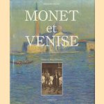 Monet et Venise door Philippe Piguet