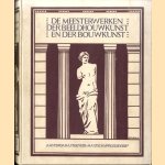 De meesterwerken der beeldhouwkunst en der bouwkunst uit den vroegsten tot in dezen tijd
Marcel Laurent e.a.
€ 10,00 De meesterwerken der beeldhouwkunst en der bouwkunst uit den vroegsten tot in dezen tijd
Marcel Laurent e.a.
€ 10,00