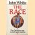 The Race: the Christian Way in Faith and Practice door John White