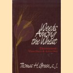 Weeds Among the Wheat. Discernment: Where Prayer & Action Meet
Thomas H. Green
€ 6,00
