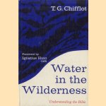 Water in the Wilderness: Understanding the Bible
T.G. Chifflot
€ 7,50