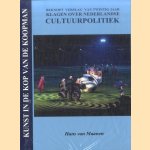 Kunst in de kop van de koopman. Beknopt verslag van twintig jaar klagen over Nederlandse cultuurpolitiek door Hans van Maanen