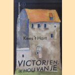Victorien, ik hou van je. Verhalen en ontboezemingen
Kees 't Hart
€ 10,00 Victorien, ik hou van je. Verhalen en ontboezemingen
Kees 't Hart
€ 10,00