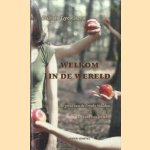 Welkom in de wereld. De geast van de Fryske Wâlden & De roos van Jericho door Jultsje Lycklama