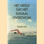 Het meisje dat Het Kanaal overzwom
Willem Bux
€ 8,00 Het meisje dat Het Kanaal overzwom
Willem Bux
€ 8,00