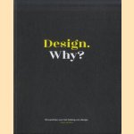 Design. Why? 10 opinies over het belang van design
Marc de Roo
€ 10,00