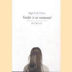 Verder is er niemand
Ingrid de Vries
€ 10,00 Verder is er niemand
Ingrid de Vries
€ 10,00