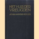 Het huis der vreugden. Roman van tooneel-leven
Jo van Ammers-Küller
€ 10,00