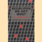 Begrijpen we het nog? Gedragseconomie voor Nederland door Floris Heukelom