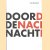 Terras #08 'Door de nacht'
Mischa Andriessen e.a.
€ 8,00 Terras #08 'Door de nacht'
Mischa Andriessen e.a.
€ 8,00
