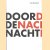 Terras #08 'Door de nacht' door Mischa Andriessen e.a.