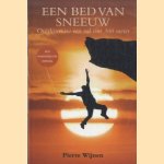 Een bed van sneeuw. Overleven na een val van 300 meter
Pierre Wijnen
€ 5,00 Een bed van sneeuw. Overleven na een val van 300 meter
Pierre Wijnen
€ 5,00