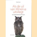Als de uil van Minerva uitvliegt. Tien praktische filosofen aan het woord
Anka Fauth
€ 10,00