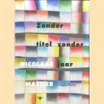 Zonder titel zonder jaar: gedichten
Nicolaas Matsier
€ 6,00 Zonder titel zonder jaar: gedichten
Nicolaas Matsier
€ 6,00