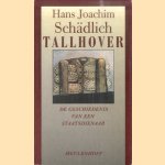 Tallhover. De geschiedenis van een staatsdienaar
Hans Joachim Schadlich
€ 8,00 Tallhover. De geschiedenis van een staatsdienaar
Hans Joachim Schadlich
€ 8,00