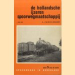 De Hollandsche IJzeren Spoorwegmaatschappij 1890-1920
N.J. van Wijck Jurriaanse
€ 6,00 De Hollandsche IJzeren Spoorwegmaatschappij 1890-1920
N.J. van Wijck Jurriaanse
€ 6,00